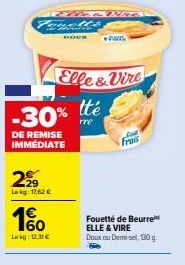 ELLE & VIRE Doux ou Demisel, 130 g - 30% de Réduction ! 2,29 € (17,62 €) pour 60 Pièces.