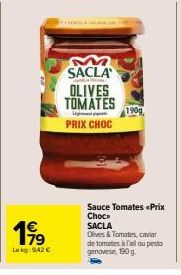 Promo : Sauce Tomates SACLA 190g - Olives & Tomates + Caviar de Tomates à l'Ail ou Pesto Genovese - Prix Choc ! 942€/Lekg