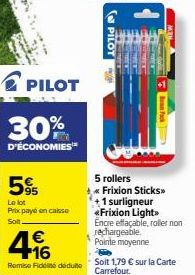 Promotions spéciales: Pack de 5 Pilots 30% de rabais +1 Frixion Light +16€ de remise