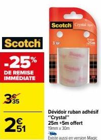 Scotch Crystal 25m -25%! 251€ Avec +5m Gratuit, 19mm x 30m. Existe en Version Magic!