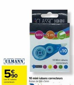 ULMANN : 10 Mini Rubans Correcteurs CLASSIC T MINI (5m) - 5% de Réduction!