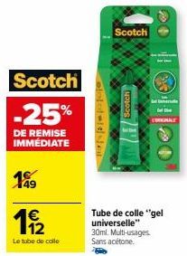 Gel Universel Scotch G Merke à 1€ (-25% de remise immédiate) - 30ml Multi-usages Sans Acétone