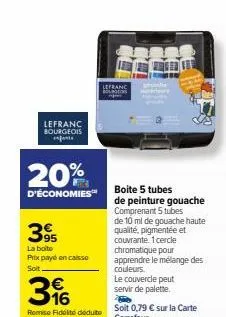 profitez des économies de 20% sur les boites de 5 tubes de gouache lefranc bourgeois : 39€ au lieu de 49€!