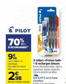 profitez de 70% d'économies avec la promo fidélité pilot - 3 rollers frixion ball + 6 recharges bleues à €298