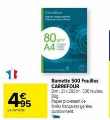 Réservez la Ramette Carrefour à 13€ ! 500 Feuilles- 21x29.7cm, 80g- Papier issu des forêts françaises.