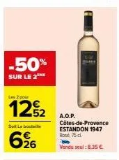 profitez de -50% et obtenez les 2 bouteilles de a.o.p. côtes-de-provence estandon 1947 rose, 75 cl, pour 12,32€!