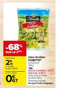 Promo -68% : 2 Produits de FLORETTE à Prix Réduit - 200 g à 2,77 €/kg 6,93 €