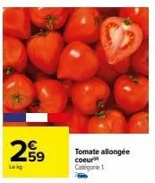 299  lekg  tomate allongée coeur catégorie 1 