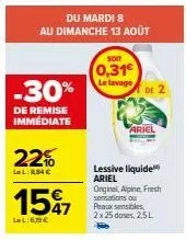 promo exceptionnelle: -30% off sur la lessive liquide ariel du 8 au 13 août! 2 ariel à 0.31€/lavage.