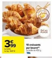 affaire à saisir - 10 croissants pur beurre 450g à 8,87€ chez fullur place!