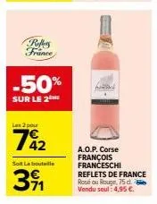 50% de réduction - lot de 2 bouteilles a.o.p. corse françois franceschi reflets de france, rose/rouge, seulement 4,95 €!