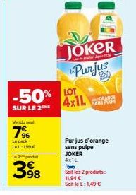 LeL Pack: 2 Produits JOKER Purjus d'Orange Sans Pulpe à 11,94 € -50% de réduction!