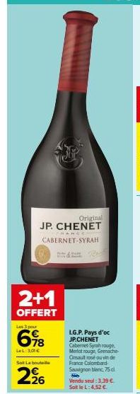 JP.CHENET Cabernet Syrah: 2+1 Offert, 3 bouteilles pour 698 €! Merlot rouge, Grenache-Cinsaut & I.G.P. Pays d'Oc.