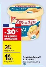 économisez 30% sur elle & vire doux ou demisel, 130 g - frais fouetté de beurre!