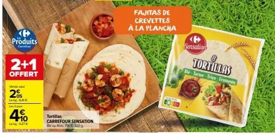 fajitas de crevettes à la plancha sensation: 2+1 offert! par 8 320g - 4% lag: 4.27€