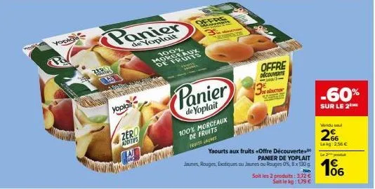 offre découverte panier: yoplait zero ajouts, 100% morceaux de fruits prêts jaunes!