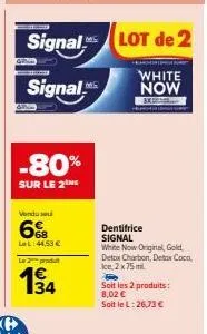 promo -80% ! 2x signal white now original, gold detox charbon & detox coco ice - 34€.