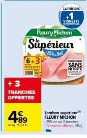 jambon supérieur fleury michon -25% de sel: 6+3 tra. offertes, 4.89€, luminare vignette molim, sans nitrite
