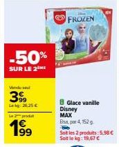 Prix exceptionnel : -50% sur le Pack Disney Frozen Max Esa Glace vanille de 4,152 g/2 produits seulement 5,98 € le kg ! 19,67 €.