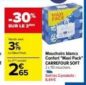 carrefour soft: -30% sur le maxi pack! 3x110 mouchoirs blancs confort 'maxi pack' pour 6,44€ - 3% de rabais supplémentaire!