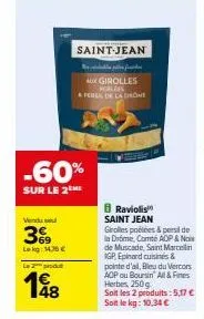 dégustez la drome: raviolis saint jean, girolles potes & persil, comte aop & nox de muscade -60% ! 1€ 148 le kg