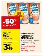 lot familial mont blanc praline -50% off : 6% de remise, 4,00 €, crème dessert caramel, chocolat & vanille!