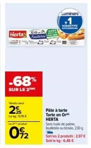 promo 68% sur herta - tarte en or sans huile de palme, feltée ou brisée, 230g (2 produits)