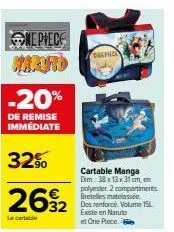 cartable manga: remise de 20% immediate! édition volume 15 naruto et one piece, 2 compartiments. 38x13x31cm en polyester!