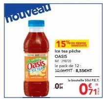 Oasis ICE TEA 15% de remise immédiate: Pack de 12 bouteilles 50cl P.E.T à 10€!