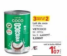 lait de coco vietcoco 17-19% m.g. 400ml - promo 2 pour le prix de 1 - 107€ la boite 400ml.