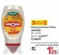 Amora Frites Sauce Pommes Frites - 3,76€HT pour le Flacon Souple 260g! Promo 3:5,64ENT et 125:155.