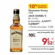 jack daniel's tennessee honey - 35cl - 10% + fire - promo 35% - 9,52€ ttc.