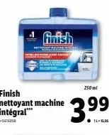 finish  heigan  250 ml  *3.99  il-ge 