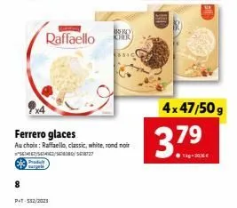 promo spéciale : ferrero raffaello 4x47/50g - 1kg à 20,36€ !