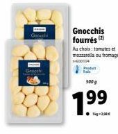 Grocchi Gnocchis Frais Fourrés - Tomates et Mozzarella ou Fromage - 500g, Prix 1.99€ - Promo 00174