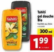 vanille fant tahiti: gel douche bio - 300 ml, 199 il-eg€ - plusieurs variétés disponibles!