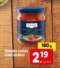 Pomodorini ciliegina semi secchi ITALIAMO - Tomates cerises semi-séchées, 180 g, 11,17€/kg. 🔥Promo : 219€ 🔥