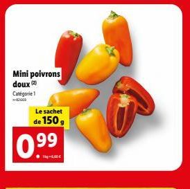 Mini poivrons doux (2)  Catégorie 1 -12669  Le sachet  de 150g  0.⁹9 