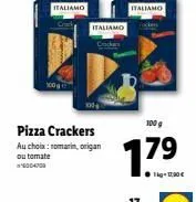 italiamo - pizza crackers au choix : romarin, origan ou tomate, 100g, 17.⁹€ - promo 6004700