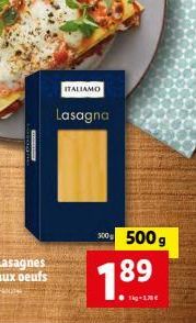 Lasagnes aux oeufs  ITALIAMO  Lasagna  300g 500g  7.89  Tg-1.30€ 