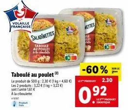 «des saladinettes à la ciboulette et du taboulé au poulet -60%, unité 1,61 €, 2 produits pour 2,30 €»