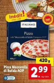 une nouvelle expérience pizza chez lidi : pizza mozzarella di bufala aop avec prodult gal - 420 italiamo