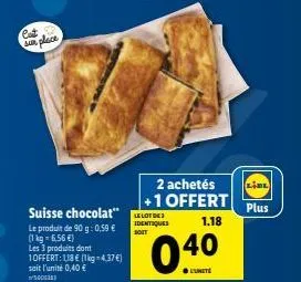 promo chocolat suisse lotges : 2+1 offert à 1,18€ - unité 0,40 € (1 kg-6,56 €).