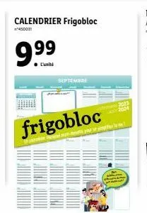 frigobloc 450011 septembre 2023-2024 : promo calendrier 9.⁹9 !
