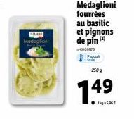 Madoglioni Frais fourrés au Basilic, Pignons & Pin - 149 g à seulement 5,90€!