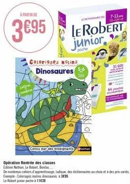 robot junior poche - à partir de 3€95: coloriages, nombres, dinosaures, fiction 7-11, 31 600 mots, 64 places, conçu par enseignants nathan!