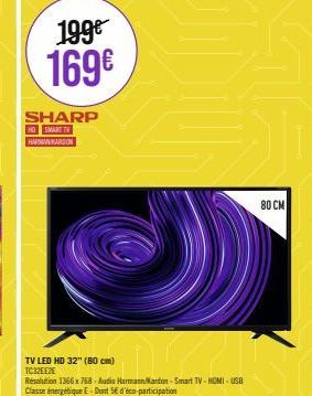 Smart TV LED HD 32 de SHARP HARMAN KARDON | Réduction de 30€ | 1366x768, USB, HDMI et Classe E