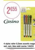 promo! 2€55: casino 144/24 b - stylos roller assortis 0,5mm - rouge, vert, noir, bleu
