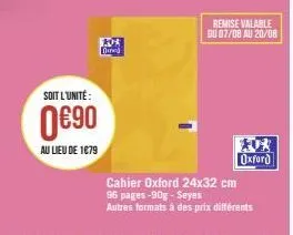 promo: 90g d'économie avec cahier oxford 24x32 cm 96 pages seyes : 0€⁹0 au lieu de 1679!