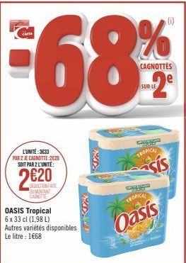 2 pour 1: Oasis Tropical (1,98L) 6x33cl à 1.68€ le litre - Offre Spéciale!